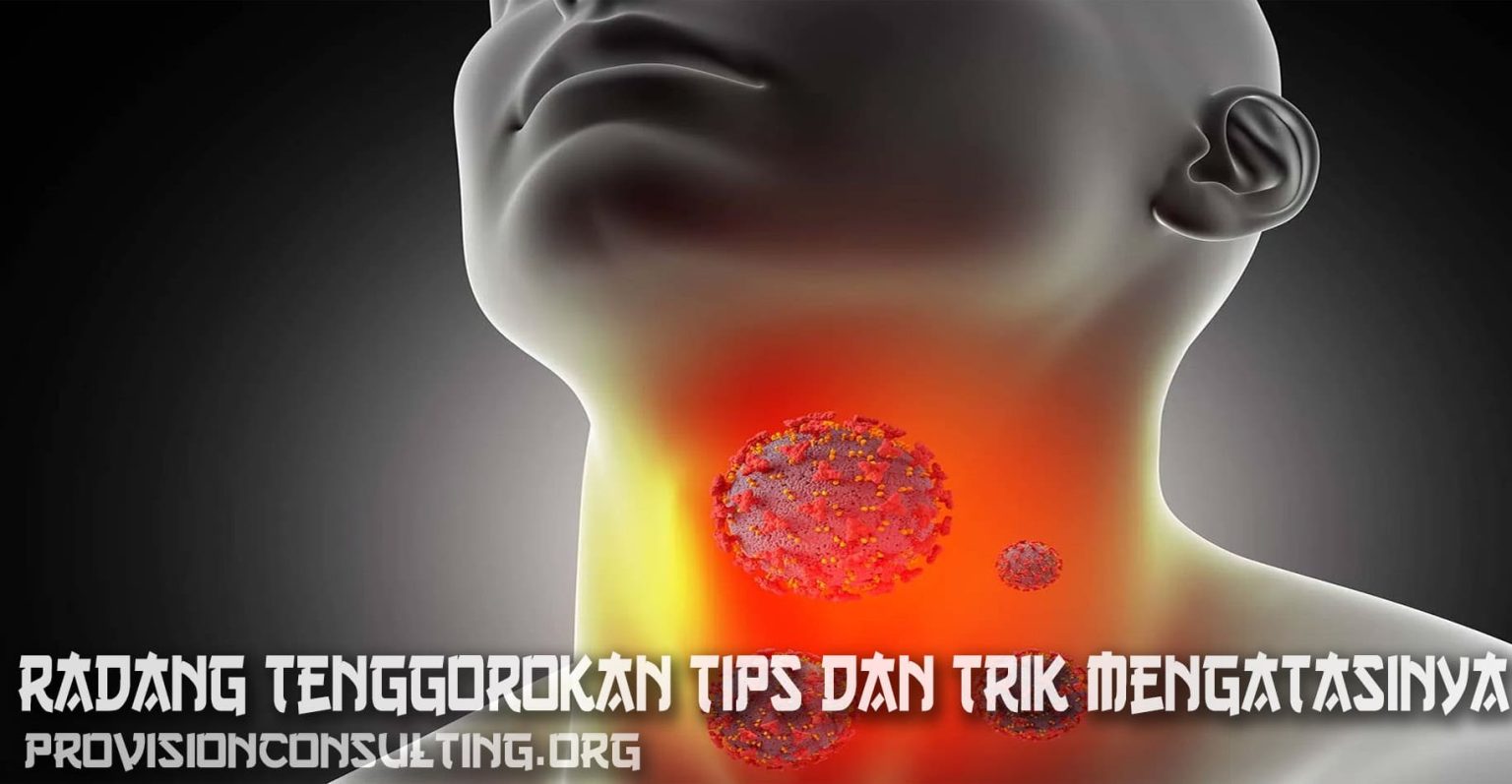 Radang Tenggorokan: Tips Dan Trik Mengatasinya   Realisticmagazine